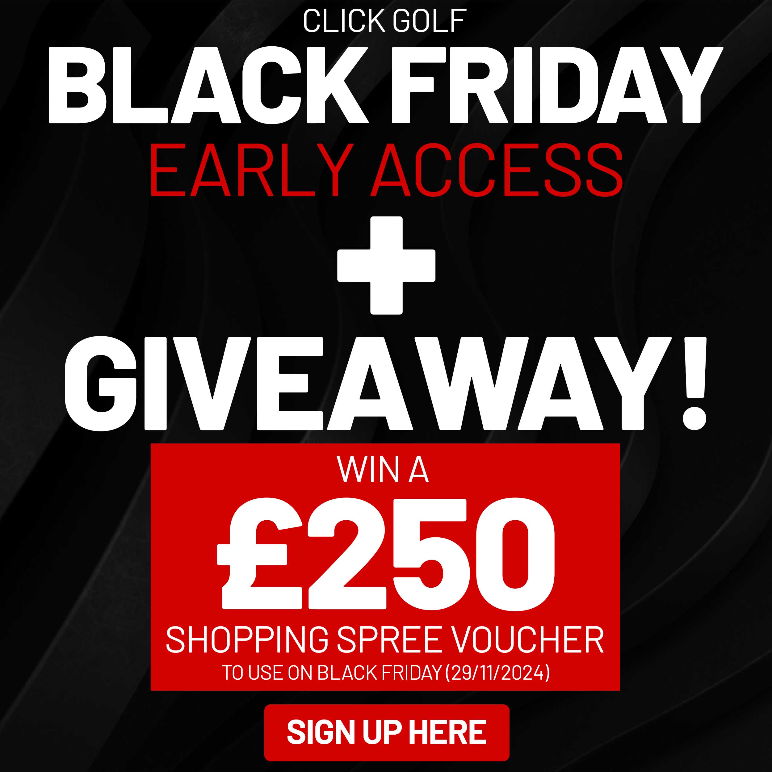 Black Friday 250 Voucher Giveaway